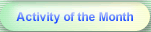 Activity of the Month
